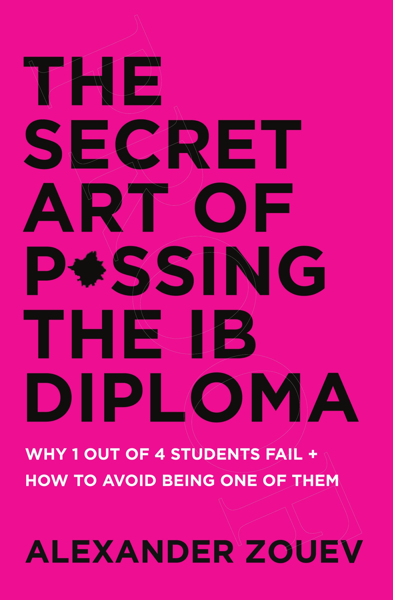 The Secret Art of Passing the IB Diploma front cover